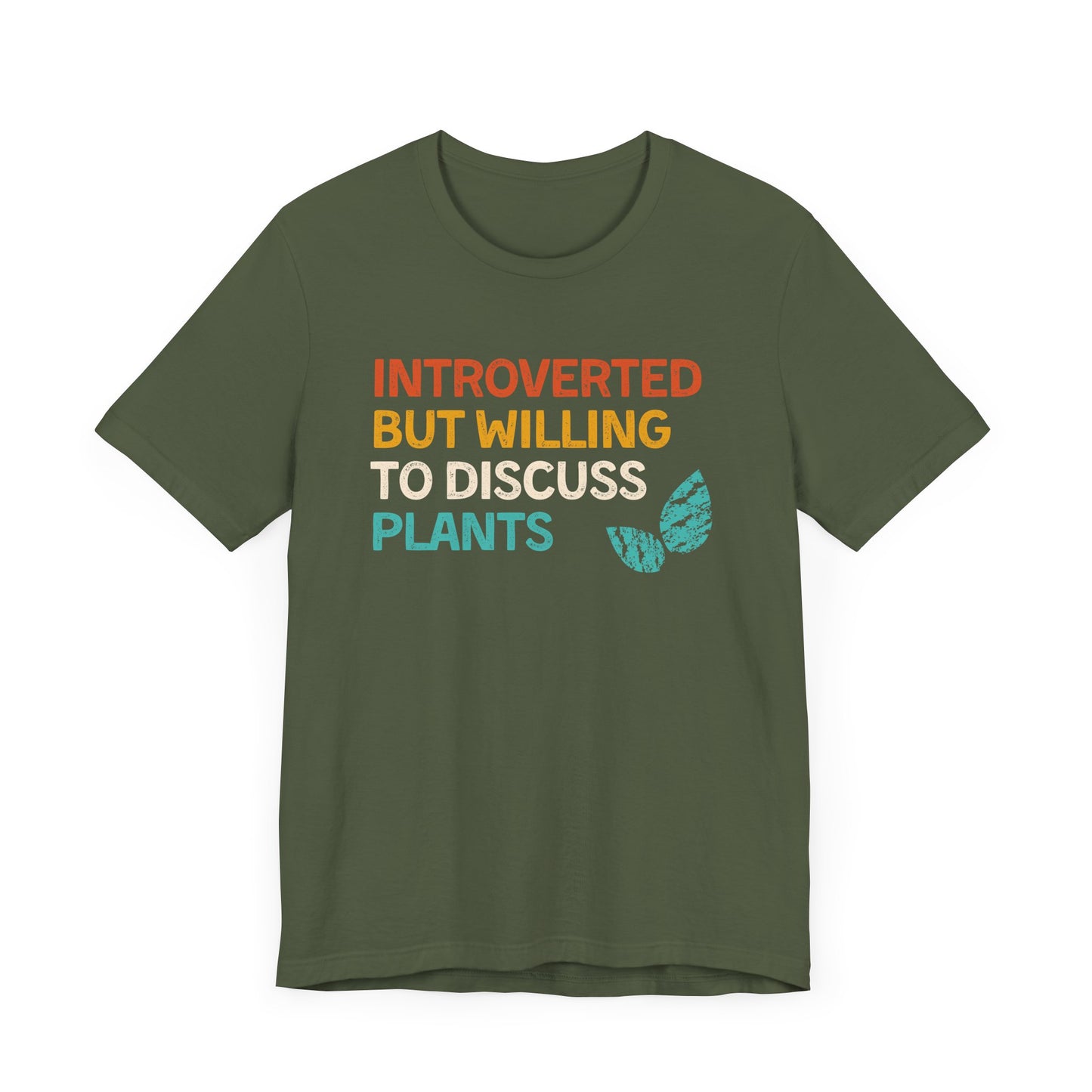 Introverted But Willing to Discuss Plants - Unisex T-Shirt [FOR SHY PLANT LOVERS]