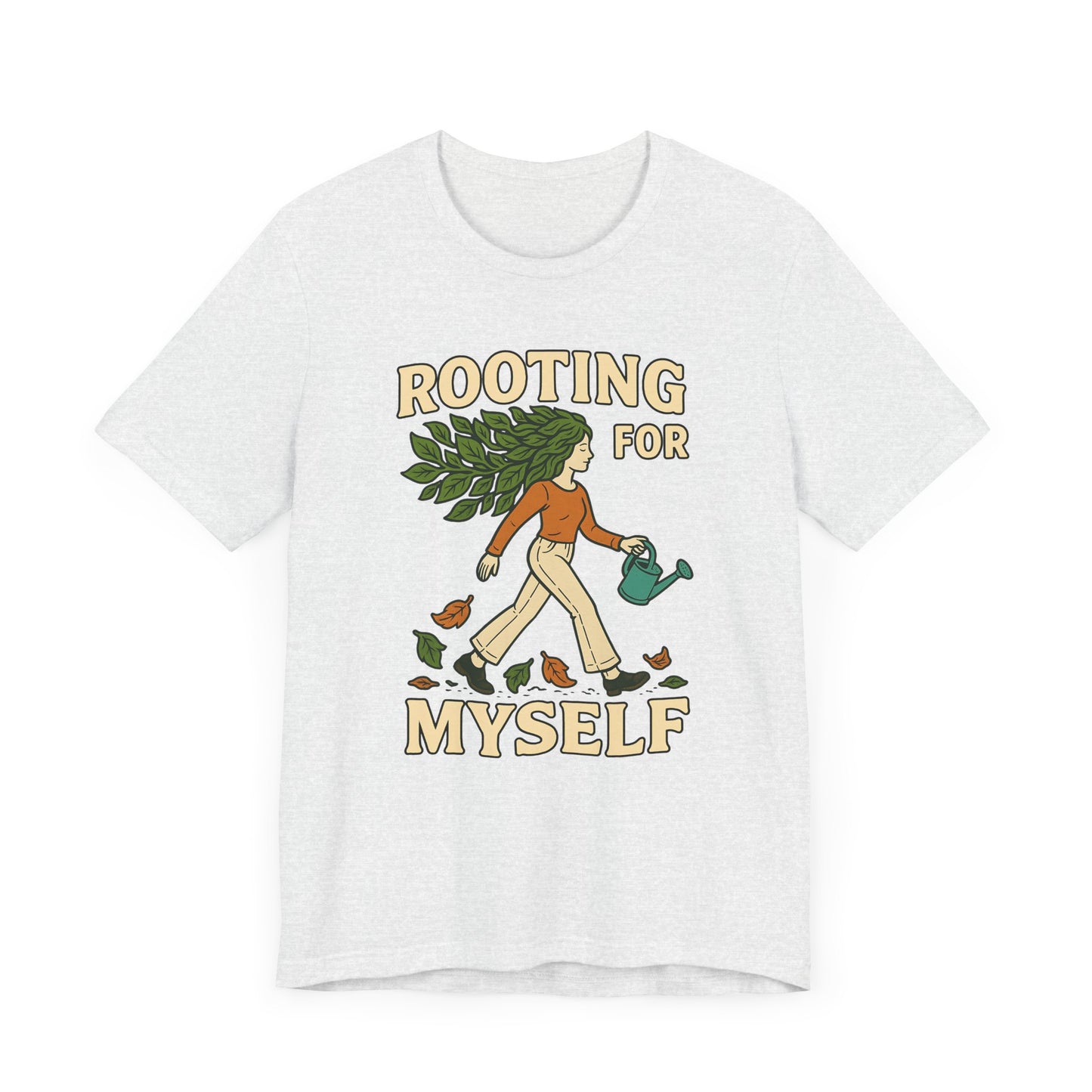 Rooting for Myself Tee, Inspirational T-Shirt, Unisex Plant Lover Shirt, Self-Care Gift, Positive Vibes Apparel
