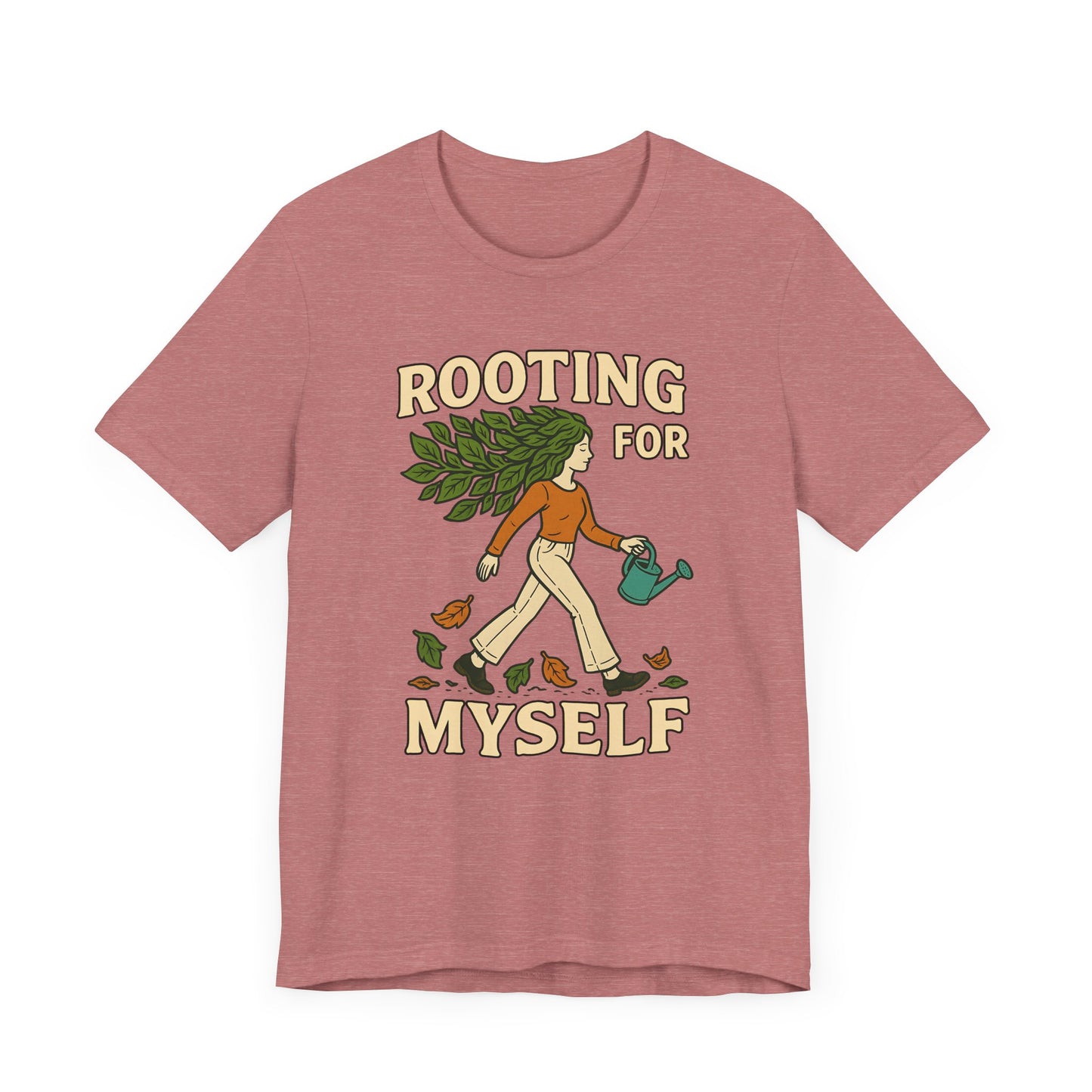 Rooting for Myself Tee, Inspirational T-Shirt, Unisex Plant Lover Shirt, Self-Care Gift, Positive Vibes Apparel