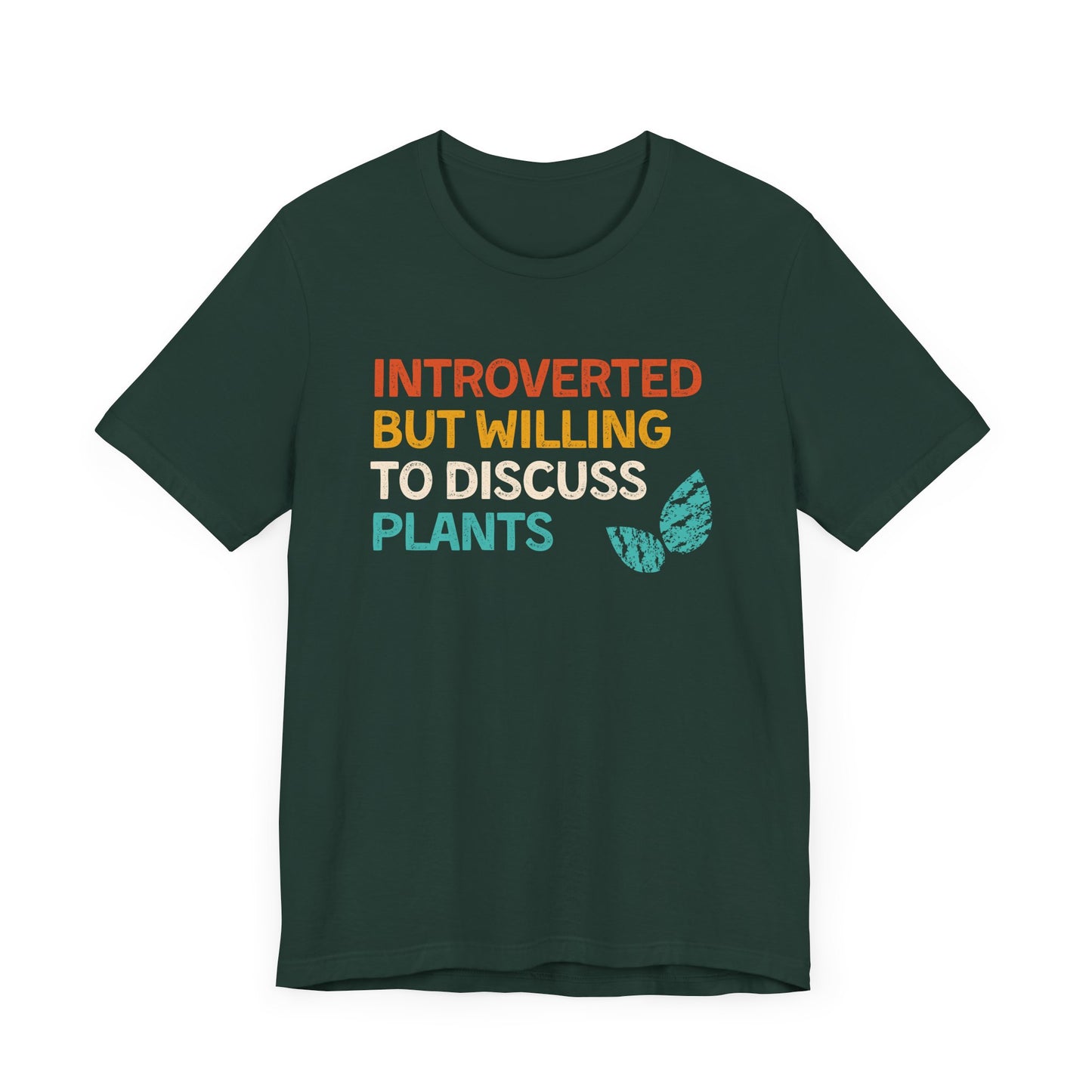 Introverted But Willing to Discuss Plants - Unisex T-Shirt [FOR SHY PLANT LOVERS]
