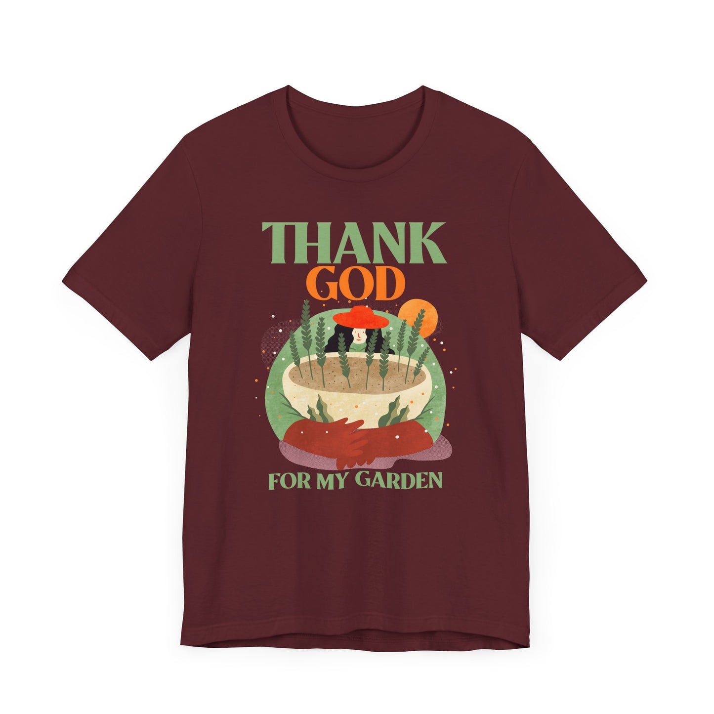 Thank God for My Garden - T-Shirt [CULTIVATE PEACE & GRATITUDE]