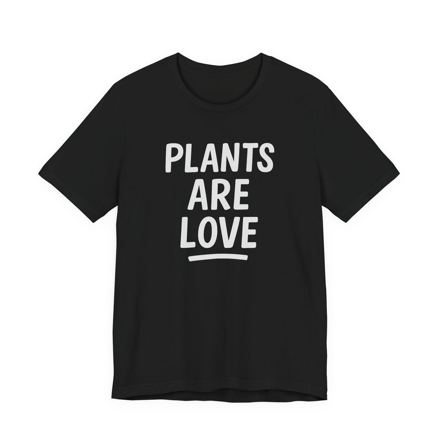 Plants Are Love – Unisex T-Shirt [Minimalist Botanical Statement]