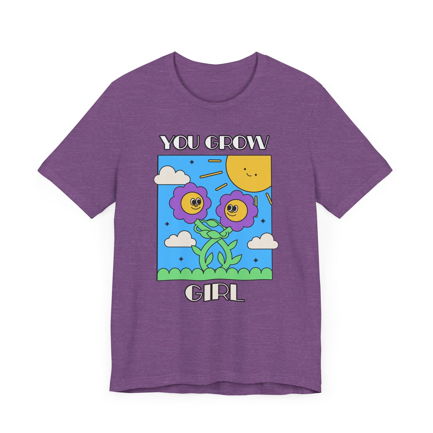 You Grow Girl - Unisex T-Shirt [EMPOWERMENT WITH A FUN FLORAL TWIST]