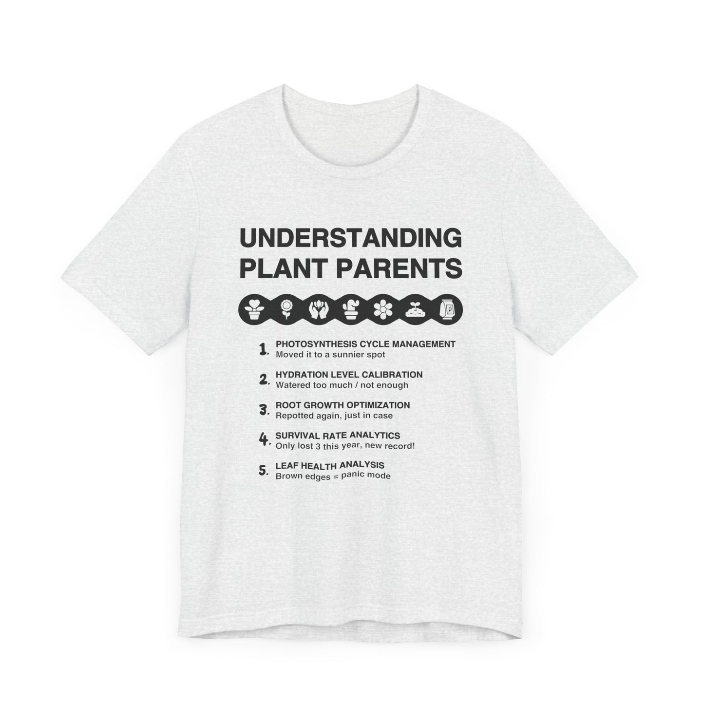 Understanding Plant Parents - Unisex T-Shirt [SCIENCE MEETS HOUSEPLANT CHAOS]
