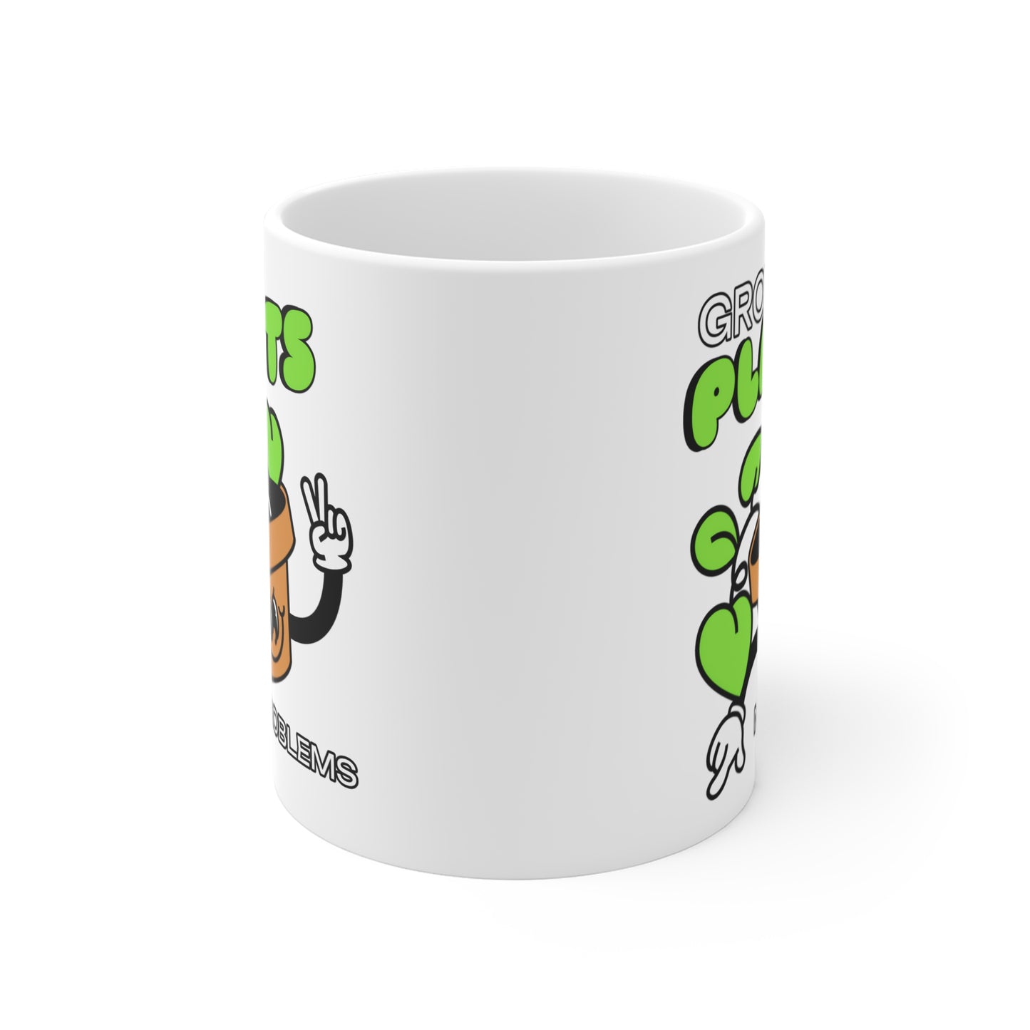 Grow Plants Not Problems – Funny Positive Vibes Mug [MOOD BOOST FOR PLANT LOVERS]