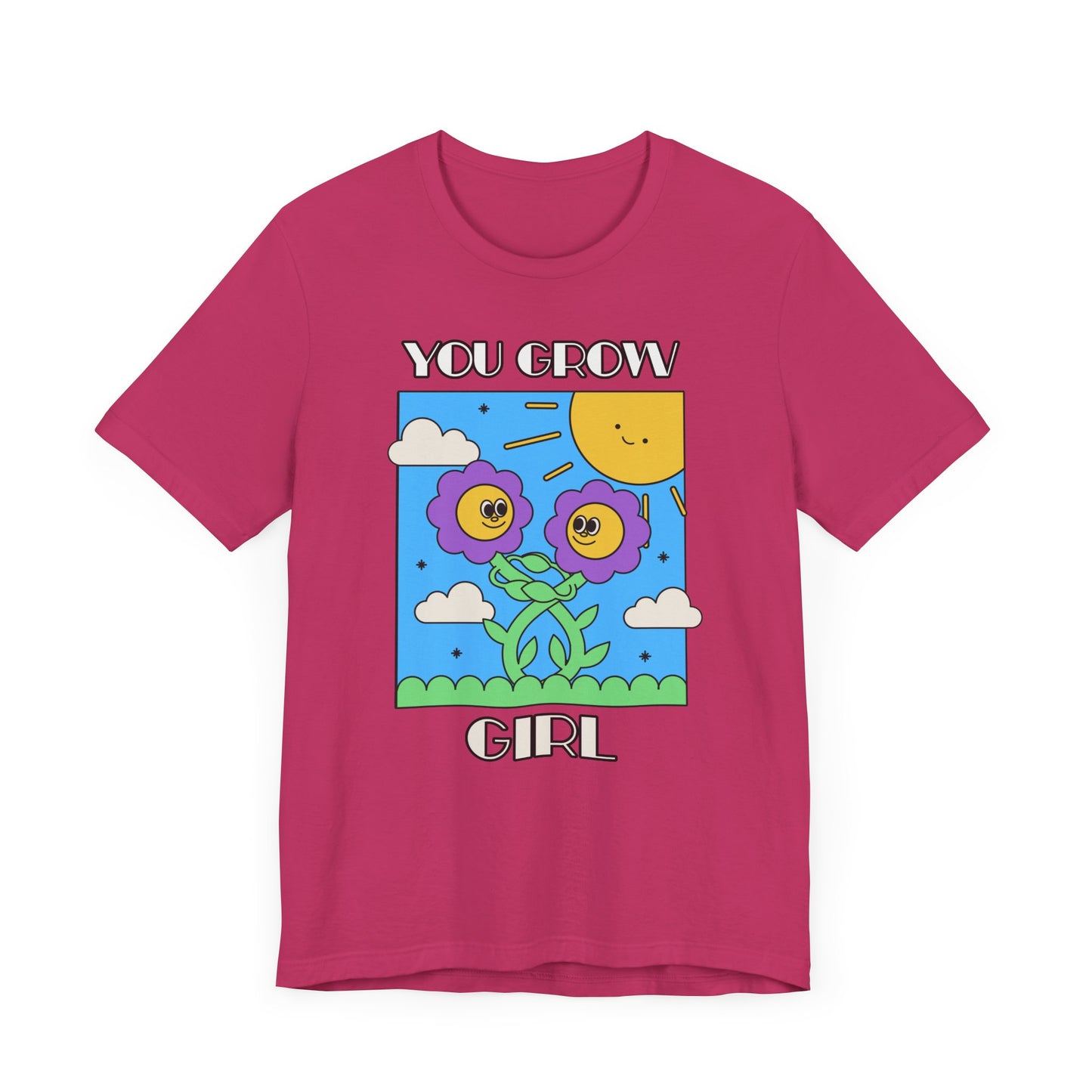 You Grow Girl - Unisex T-Shirt [EMPOWERMENT WITH A FUN FLORAL TWIST]
