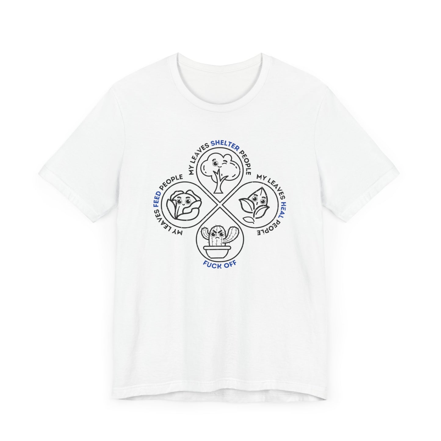 Leaf Me Alone - Unisex T-Shirt [NATURE’S ATTITUDE IN STYLE]