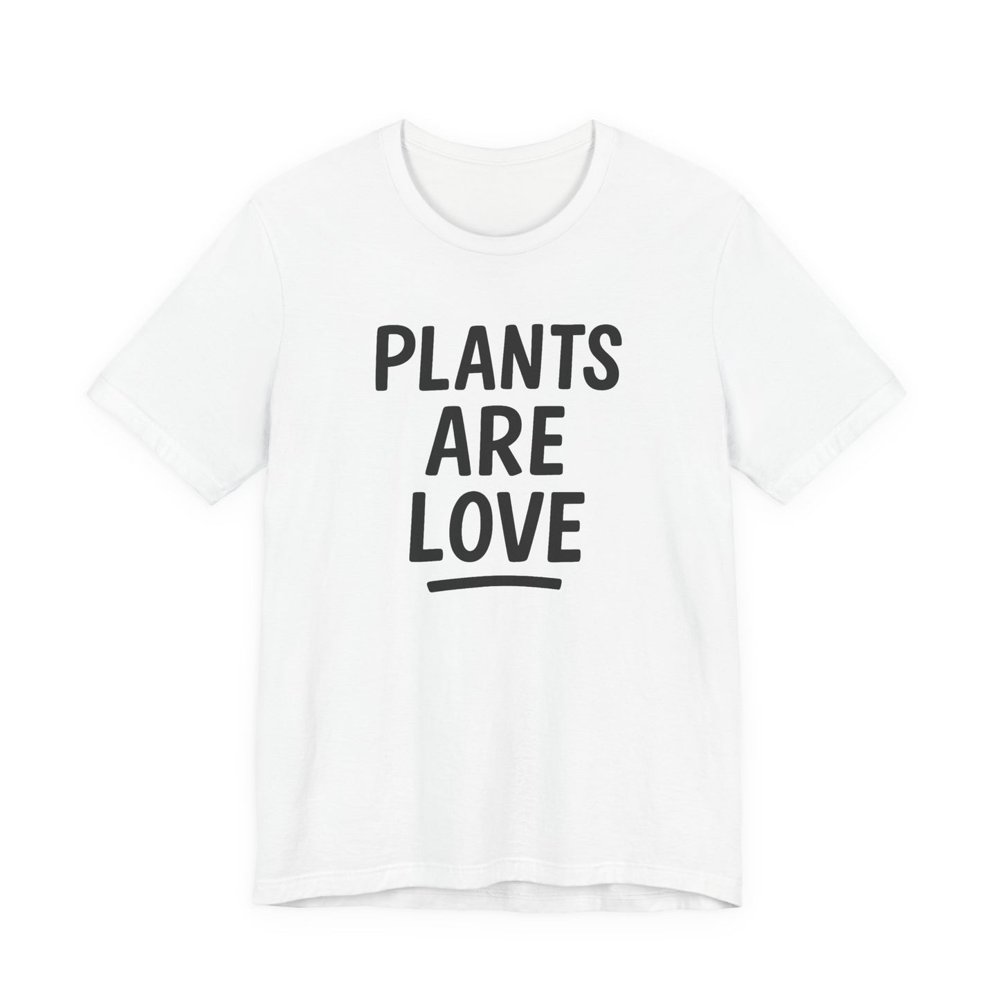 Plants Are Love – Unisex T-Shirt [Minimalist Botanical Statement]