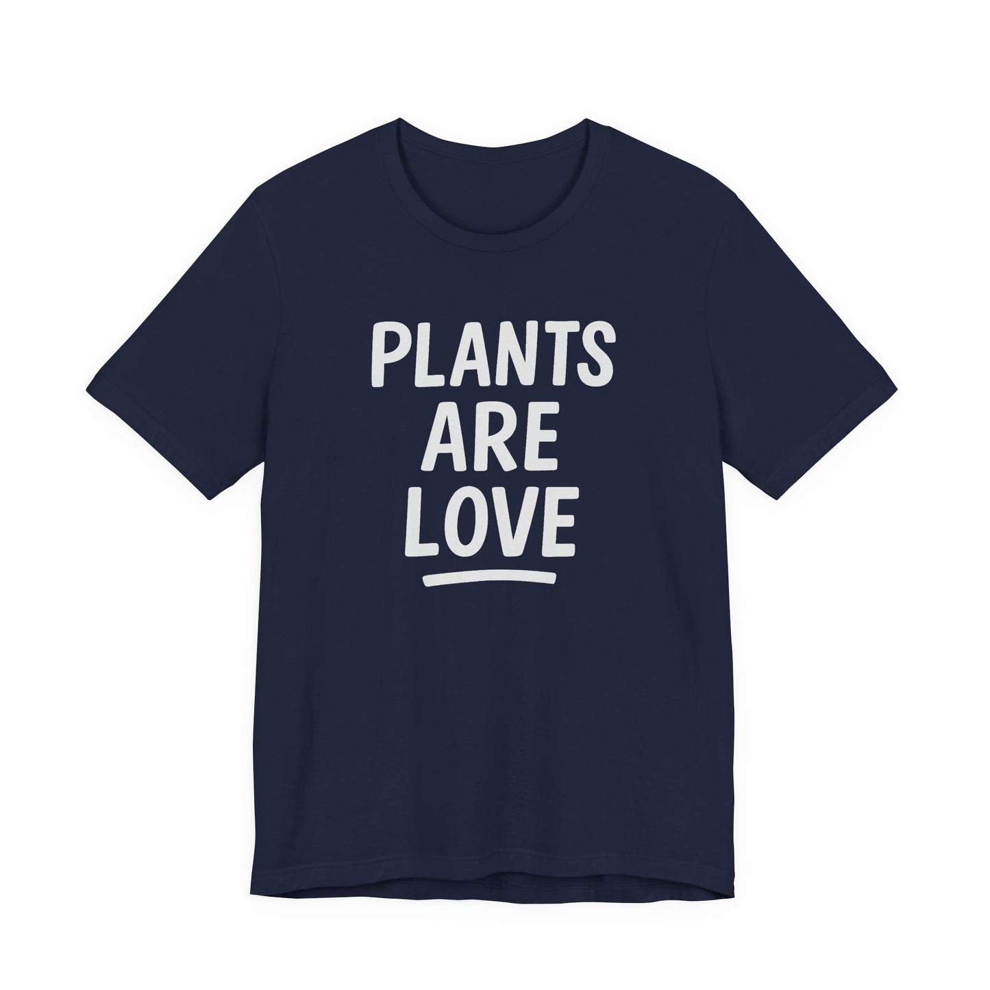 Plants Are Love – Unisex T-Shirt [Minimalist Botanical Statement]