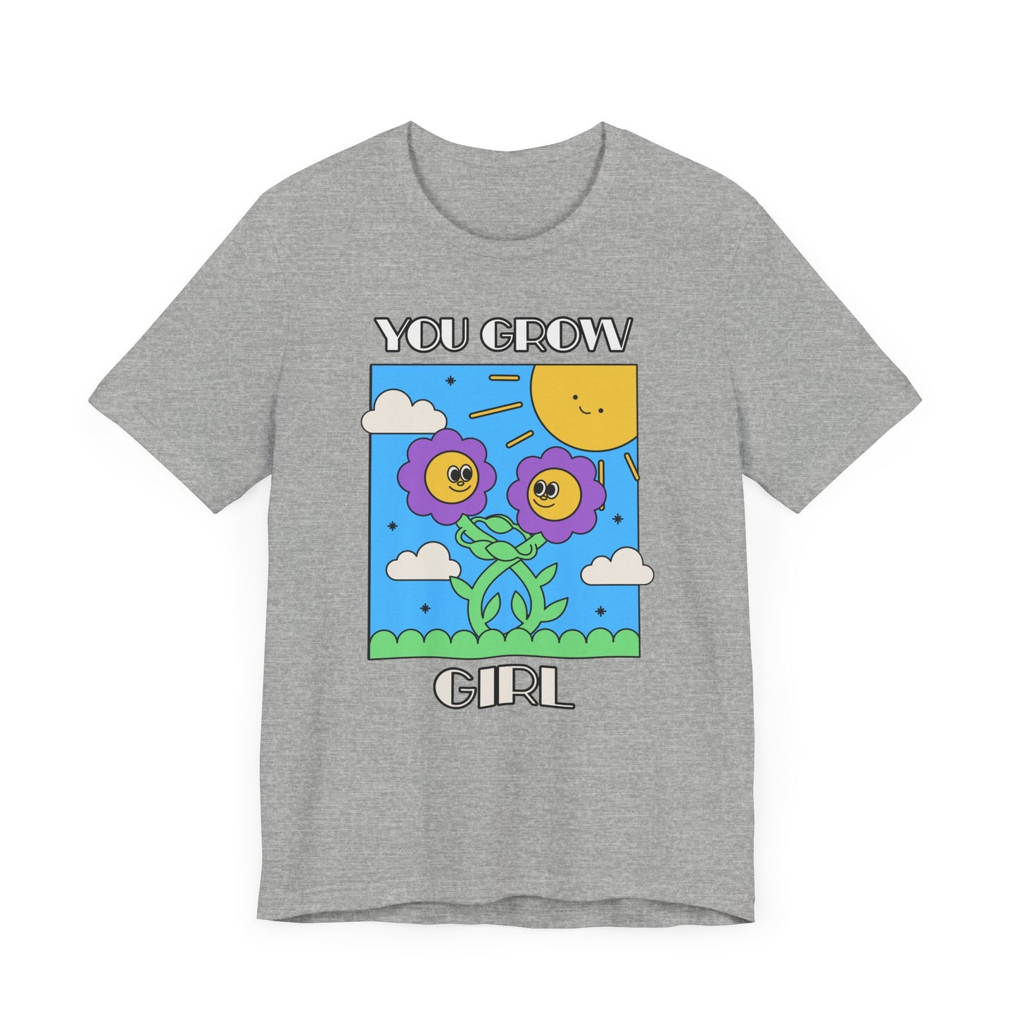 You Grow Girl - Unisex T-Shirt [EMPOWERMENT WITH A FUN FLORAL TWIST]