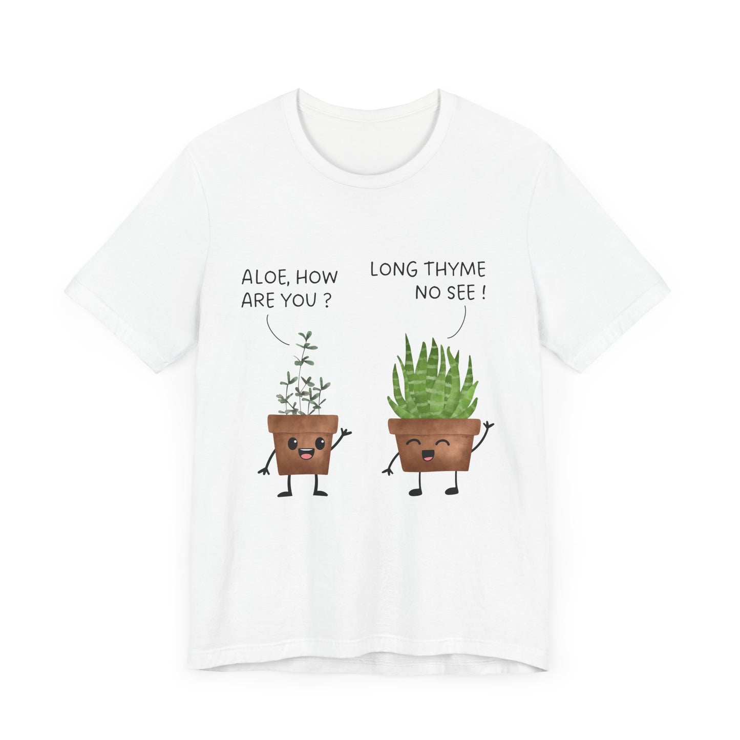 Aloe and Thyme - Unisex T-Shirt [THE ULTIMATE FEEL-GOOD PLANT LOVER DESIGN]
