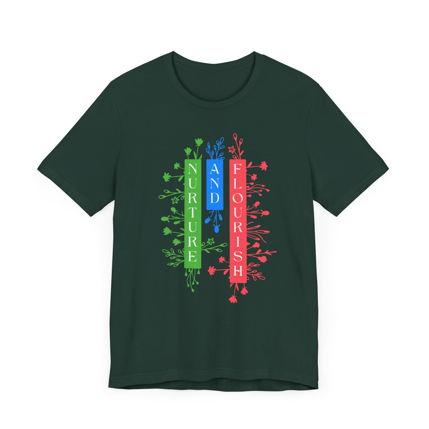 Nurture and Flourish - Unisex T-Shirt [GROW WITH CARE & PURPOSE]