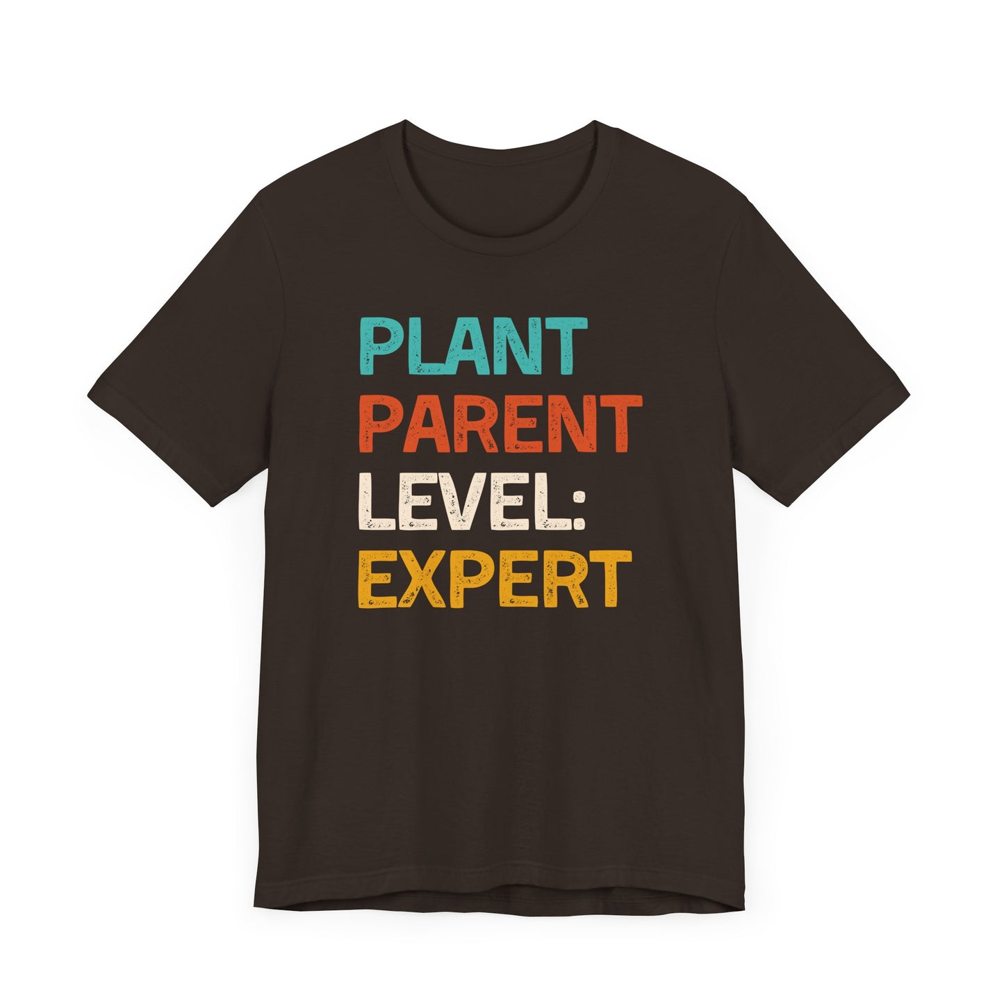 Plant Parent Level: Expert - Unisex T-Shirt [ONLY FOR EXPERT GREEN THUMBS!]