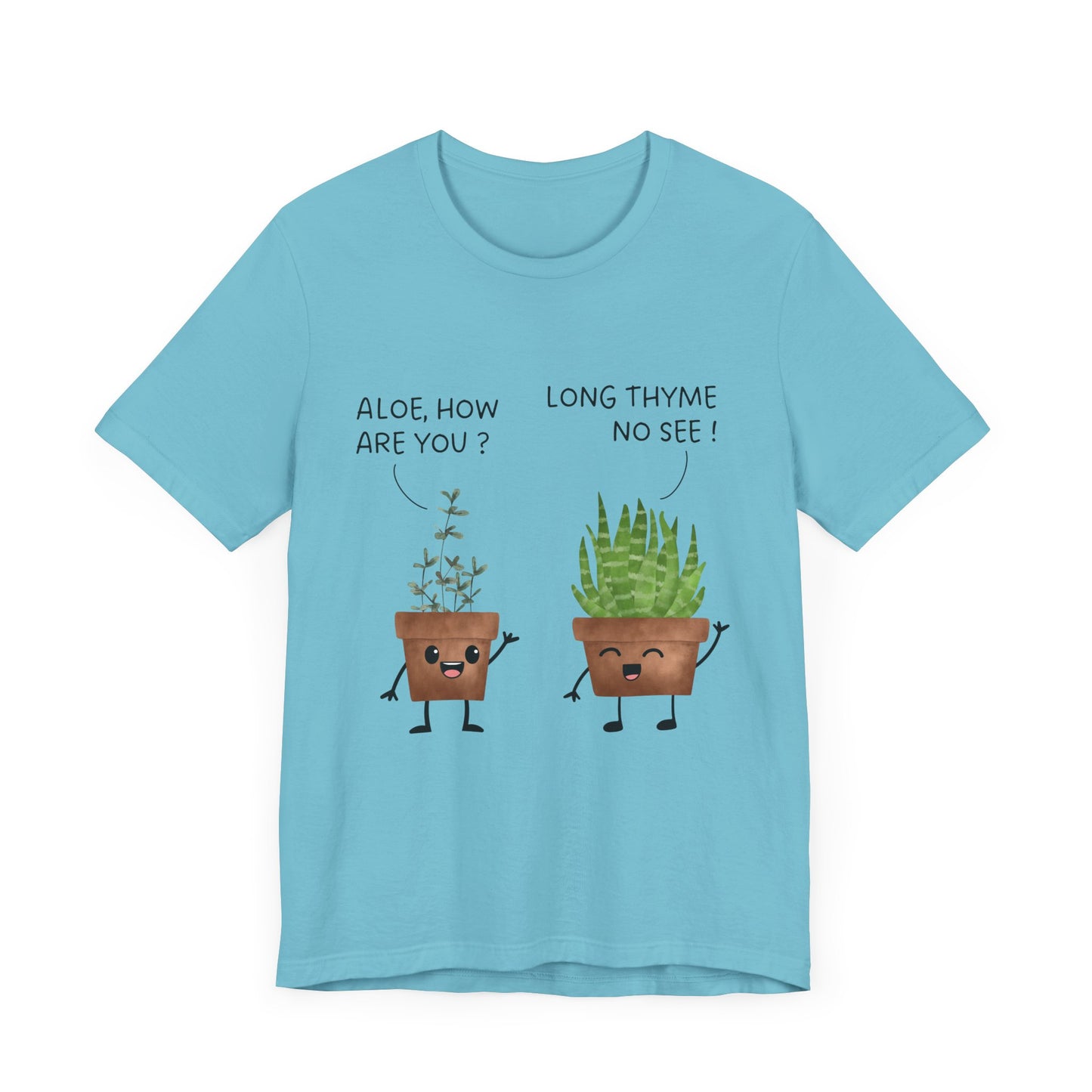 Aloe and Thyme - Unisex T-Shirt [THE ULTIMATE FEEL-GOOD PLANT LOVER DESIGN]