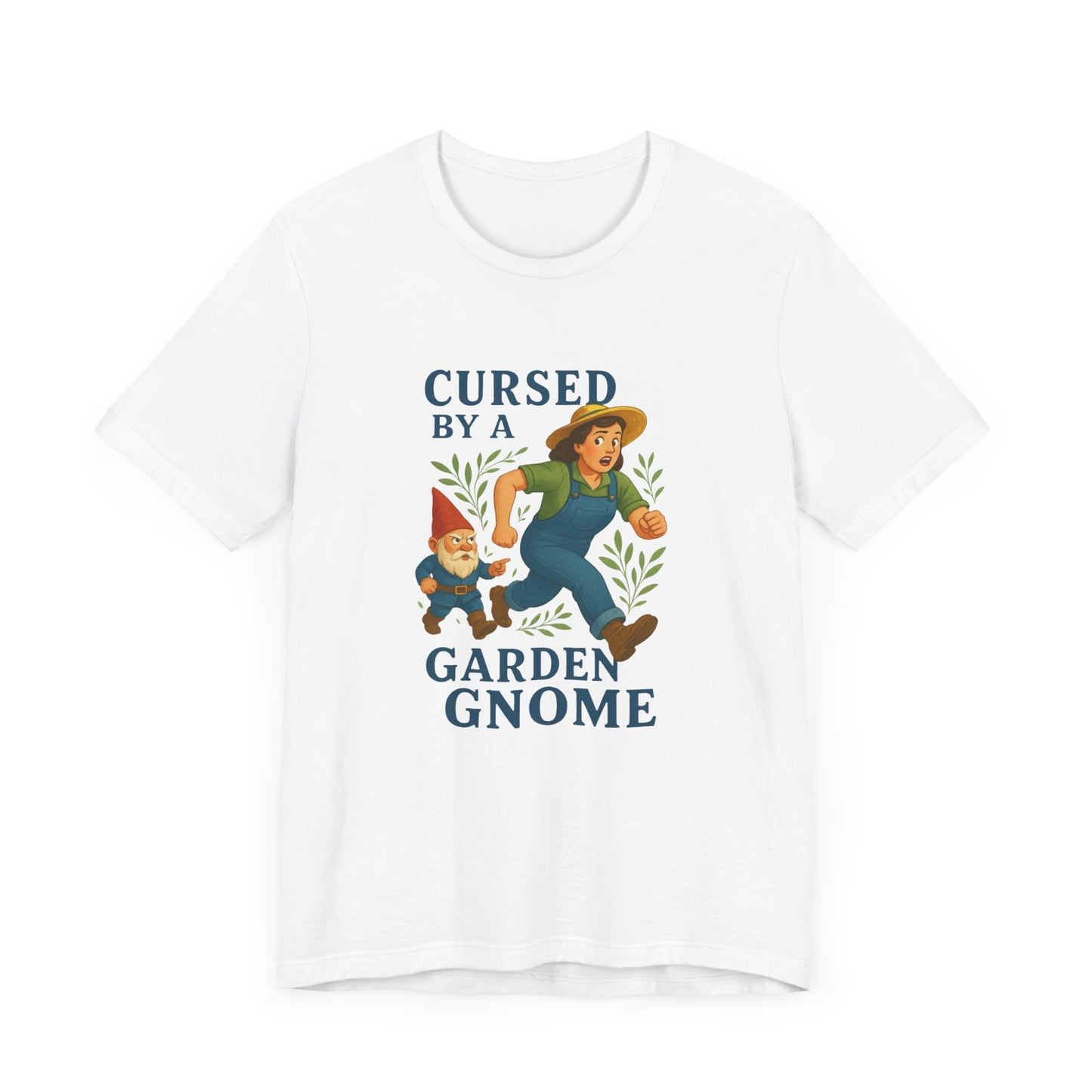 Cursed by a Garden Gnome - T-Shirt [GNOMISH MISCHIEF & GARDEN LAUGHS]